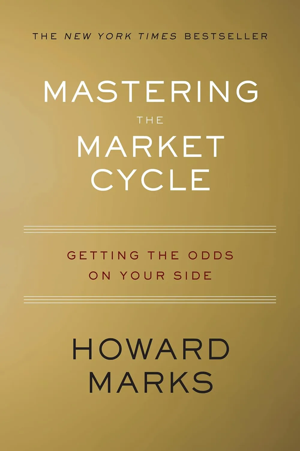 Mastering The Market Cycle: Getting the Odds on Your Side Hardcover  Illustrated, October 2, 2018